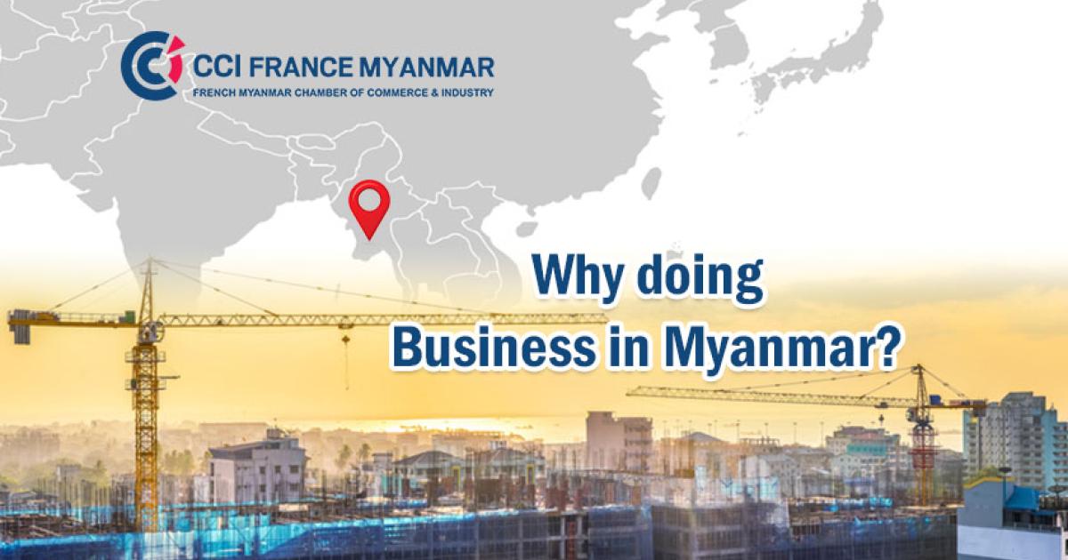 Why doing business in Myanmar? | CCI France Myanmar